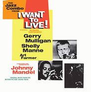 Gerry Mulligan, I Want To Live / The Subterraneans [OST] (CD)