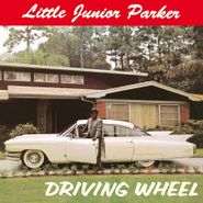 Little Junior Parker, Driving Wheel (CD)