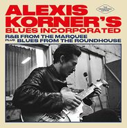 Alexis Korner's Blues Incorporated, R&B From The Marquee / Blues From The Roundhouse (CD)