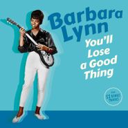 Barbara Lynn, You'll Lose A Good Thing (CD)