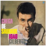 João Gilberto, Chega De Saudade [180 Gram Vinyl] (LP)