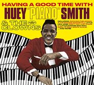 Huey "Piano" Smith & His Clowns, Having A Good Time / 'Twas The Night Before Christmas (CD)