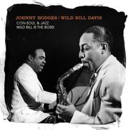 Johnny Hodges, Con-Soul & Jazz / Wild Bill Is The Boss! (CD)