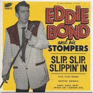 Eddie Bond & The Stompers, Slip, Slip, Slippin' In (7")