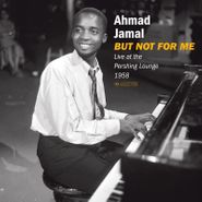 Ahmad Jamal, But Not For Me: Live At The Pershing Lounge 1958 (LP)
