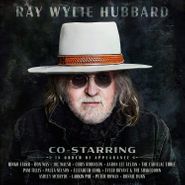 Ray Wylie Hubbard, Co-Starring (LP)