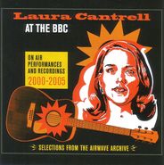 Laura Cantrell, At The BBC: On Air Performances & Recordings 2000-2005 (LP)