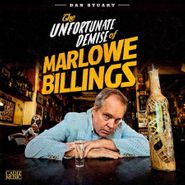 Dan Stuart, The Unfortunate Demise Of Marlowe Billings (CD)