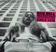 Bob Bell, Necropolis (LP)