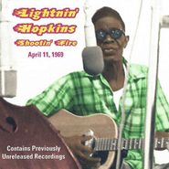 Lightnin' Hopkins, Shootin' Fire - April 11, 1969 (CD)