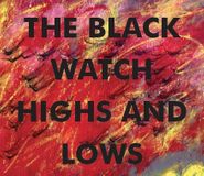 The Black Watch, Highs & Lows (CD)