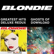 Blondie, Greatest Hits Deluxe Redux / Ghosts Of Download [Limited Edition] (CD)