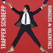 Trapper Schoepp, Rangers & Valentines (CD)