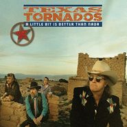 Texas Tornados, A Little Bit Is Better Than Nada: Prime Cuts 1990-1996 (CD)