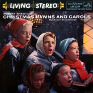 The Robert Shaw Chorale, Christmas Hymns & Carols Vol. 1 (CD)