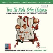 Fred Waring & His Pennsylvanians, 'Twas The Night Before Christmas / Christmas Time (CD)