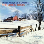 The Ames Brothers, There'll Always Be A Christmas [Deluxe Mono Edition] (CD)