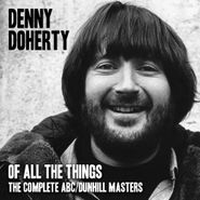 Denny Doherty, Of All The Things: The Complete ABC / Dunhill Masters (CD)