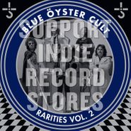 Blue Öyster Cult, Rarities Vol. 2 [Record Store Day Blue Vinyl] (LP)