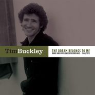 Tim Buckley, The Dream Belongs To Me: Rare & Unreleased Recordings - 1968/1973 [Gold Vinyl] (LP)