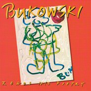 Charles Bukowski, Bukowski Reads His Poetry [Colored Vinyl] (LP)