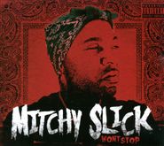 Mitchy Slick, Won't Stop (CD)