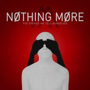 Nothing More, The Stories We Tell Ourselves (CD)
