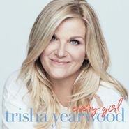 Trisha Yearwood, Every Girl (CD)