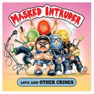 Masked Intruder, Love And Other Crimes (12")