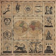 Stick To Your Guns, True View (CD)