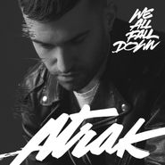 A-Trak, We All Fall Down (7")