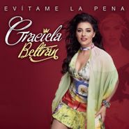 Graciela Beltran, Evítame La Pena (CD)