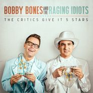 Bobby Bones, Critics Give It 5 Stars (CD)