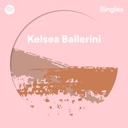 Kelsea Ballerini, Spotify Singles [Record Store Day] (7")
