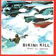 Bikini Kill, Reject All American (LP)