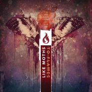 Like Moths To Flames, The Dying Things We Live For (CD)