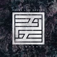 Hands Like Houses, Dissonants (LP)