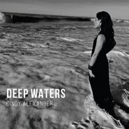 Cindy Alexander, Deep Waters (CD)