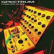 Spectrum, Forever Alien (LP)