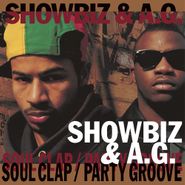 Showbiz & A.G., Soul Clap / Party Groove (7")
