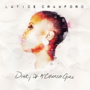 Latice Crawford, Diary Of A Church Girl (CD)