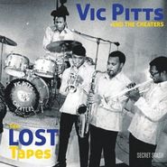 Vic Pitts & The Cheaters, The Lost Tapes (CD)