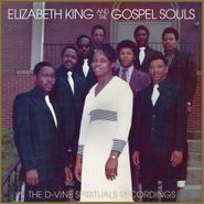 Elizabeth King & The Gospel Souls, The D-Vine Spirituals Recordings (LP)