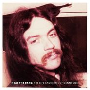 Denny Lile, Hear The Bang: The Life & Music Of Denny Lile (LP)
