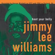 Jimmy Lee Williams, Hoot Your Belly (LP)