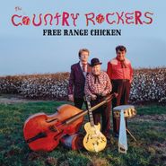 The Country Rockers, Free Range Chicken (LP)