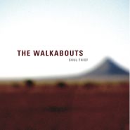 The Walkabouts, Soul Thief / Thin Of Air Remix (7")
