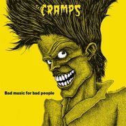 The Cramps, Bad Music For Bad People [200 Gram Vinyl] (LP)