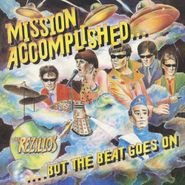 The Rezillos, Mission Accomplished...But The Beat Goes On [Blue Vinyl] (LP)