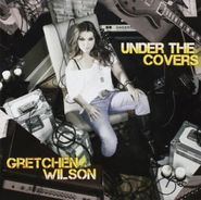 Gretchen Wilson, Under The Covers (CD)